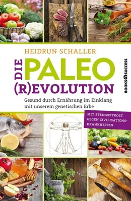 Abbildung von Schaller | Die Paleo-Revolution | 1. Auflage | 2015 | beck-shop.de