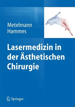 Abbildung von Metelmann / Hammes | Lasermedizin in der Ästhetischen Chirurgie | 1. Auflage | 2014 | beck-shop.de