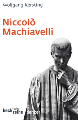 Abbildung von Kersting, Wolfgang | Niccolo Machiavelli | 3. Auflage | 2006 | 515 | beck-shop.de