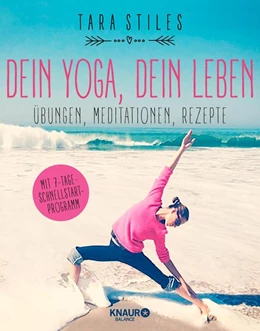 Abbildung von Stiles | Dein Yoga, dein Leben | 1. Auflage | 2015 | beck-shop.de