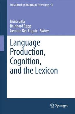 Abbildung von Gala / Rapp | Language Production, Cognition, and the Lexicon | 1. Auflage | 2014 | beck-shop.de