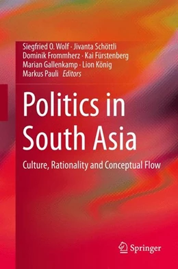 Abbildung von Wolf / Schöttli | Politics in South Asia | 1. Auflage | 2014 | beck-shop.de