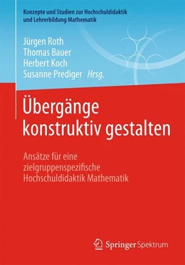 Abbildung von Roth / Bauer | Übergänge konstruktiv gestalten | 1. Auflage | 2014 | beck-shop.de
