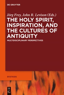 Abbildung von Frey / Levison | The Holy Spirit, Inspiration, and the Cultures of Antiquity | 1. Auflage | 2014 | beck-shop.de