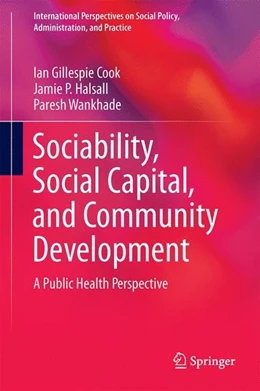 Abbildung von Cook / Halsall | Sociability, Social Capital, and Community Development | 1. Auflage | 2014 | beck-shop.de
