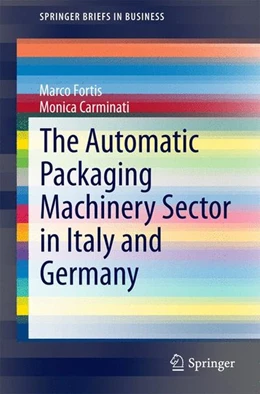 Abbildung von Fortis / Carminati | The Automatic Packaging Machinery Sector in Italy and Germany | 1. Auflage | 2014 | beck-shop.de