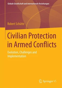 Abbildung von Schütte | Civilian Protection in Armed Conflicts | 1. Auflage | 2014 | beck-shop.de