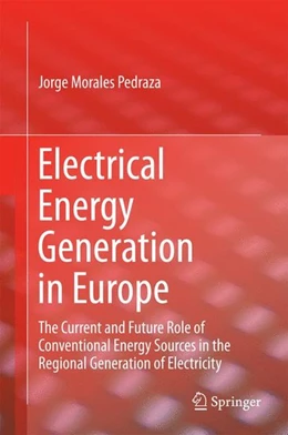 Abbildung von Morales Pedraza | Electrical Energy Generation in Europe | 1. Auflage | 2014 | beck-shop.de