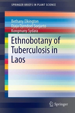 Abbildung von Elkington / Soejarto | Ethnobotany of Tuberculosis in Laos | 1. Auflage | 2014 | beck-shop.de