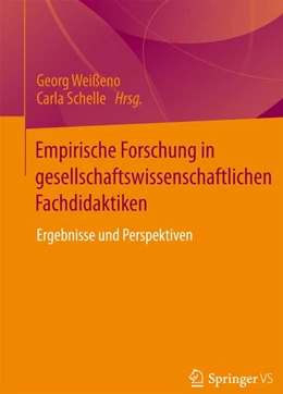 Abbildung von Weißeno / Schelle | Empirische Forschung in gesellschaftswissenschaftlichen Fachdidaktiken | 1. Auflage | 2014 | beck-shop.de