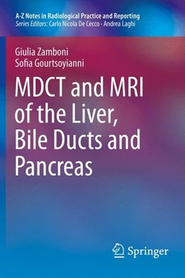 Abbildung von Zamboni / Gourtsoyianni | MDCT and MRI of the Liver, Bile Ducts and Pancreas | 1. Auflage | 2014 | beck-shop.de