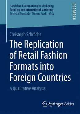 Abbildung von Schröder | The Replication of Retail Fashion Formats into Foreign Countries | 1. Auflage | 2014 | beck-shop.de