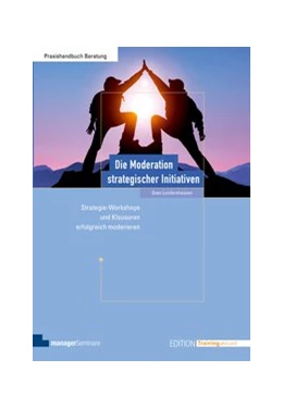 Abbildung von Lundershausen | Die Moderation strategischer Initiativen | 1. Auflage | 2015 | beck-shop.de