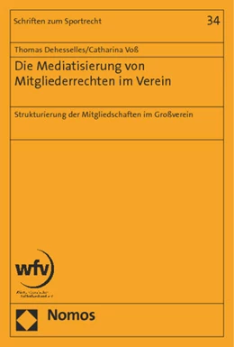 Abbildung von Dehesselles / Voß | Die Mediatisierung von Mitgliederrechten im Verein | 1. Auflage | 2014 | 34 | beck-shop.de
