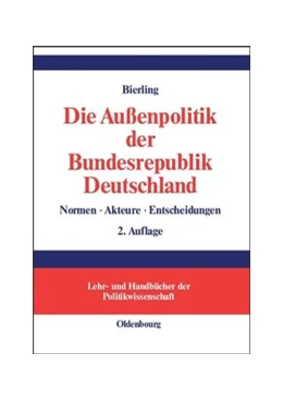 Abbildung von Bierling | Die Außenpolitik der Bundesrepublik Deutschland | 2. Auflage | 2014 | beck-shop.de