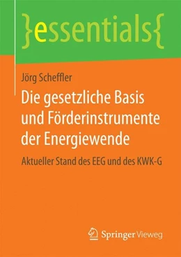 Abbildung von Scheffler | Die gesetzliche Basis und Förderinstrumente der Energiewende | 1. Auflage | 2014 | beck-shop.de