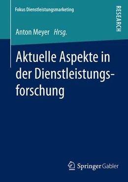 Abbildung von Meyer | Aktuelle Aspekte in der Dienstleistungsforschung | 1. Auflage | 2014 | beck-shop.de
