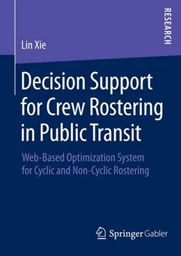 Abbildung von Xie | Decision Support for Crew Rostering in Public Transit | 1. Auflage | 2014 | beck-shop.de