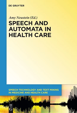 Abbildung von Neustein | Speech and Automata in Health Care | 1. Auflage | 2014 | beck-shop.de