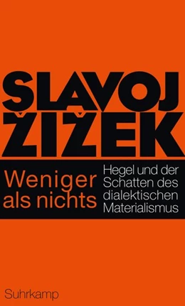Abbildung von Zizek | Weniger als nichts | 1. Auflage | 2014 | beck-shop.de