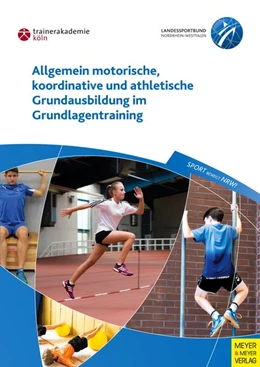 Abbildung von Guhs / Richter | Allgemein motorische, koordinative und athletische Grundausbildung im Grundlagentraining | 1. Auflage | 2015 | beck-shop.de