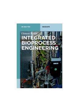 Abbildung von Posten | Integrated Bioprocess Engineering | 1. Auflage | 2018 | beck-shop.de