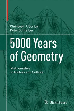 Abbildung von Scriba / Schreiber | 5000 Years of Geometry | 1. Auflage | 2015 | beck-shop.de
