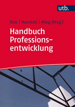 Abbildung von Dick / Marotzki | Handbuch Professionsentwicklung | 1. Auflage | 2016 | beck-shop.de