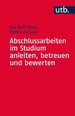 Abbildung von Buff Keller / Jörissen | Abschlussarbeiten im Studium anleiten, betreuen und bewerten | 1. Auflage | 2015 | 4345 | beck-shop.de