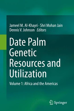 Abbildung von Al-Khayri / Jain | Date Palm Genetic Resources and Utilization | 1. Auflage | 2015 | beck-shop.de