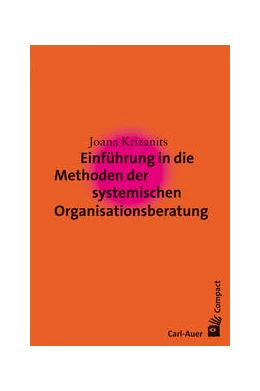 Abbildung von Krizanits | Einführung in die Methoden der systemischen Organisationsberatung | 4. Auflage | 2022 | beck-shop.de