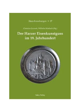 Abbildung von Juranek / Hillegeist | Der Harzer Eisenkunstguss im 19. Jahrhundert | 1. Auflage | 2024 | 27 | beck-shop.de