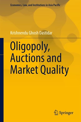 Abbildung von Dastidar | Oligopoly, Auctions and Market Quality | 1. Auflage | 2017 | beck-shop.de