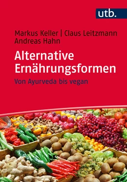 Abbildung von Keller / Leitzmann | Alternative Ernährungsformen | 1. Auflage | 2024 | beck-shop.de