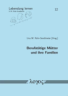 Abbildung von Röhr-Sendlmeier | Berufstätige Mütter und ihre Familien | 1. Auflage | 2014 | 12 | beck-shop.de