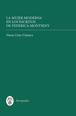 Abbildung von Nuria Cruz-Camara | La mujer moderna en los escritos de Federica Montseny | 1. Auflage | 2015 | 347 | beck-shop.de
