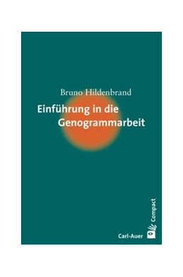 Abbildung von Hildenbrand | Einführung in die Genogrammarbeit | 6. Auflage | 2024 | beck-shop.de