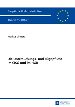 Abbildung von Linnerz | Die Untersuchungs- und Rügepflicht im CISG und im HGB | 1. Auflage | 2014 | 5685 | beck-shop.de