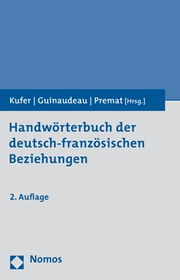 Abbildung von Kufer / Guinaudeau | Handwörterbuch der deutsch-französischen Beziehungen | 2. Auflage | 2015 | beck-shop.de