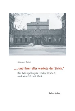 Abbildung von Tuchel | '… und ihrer aller wartete der Strick.' | 1. Auflage | 2014 | 7 | beck-shop.de