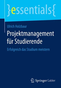 Abbildung von Holzbaur | Projektmanagement für Studierende | 1. Auflage | 2014 | beck-shop.de