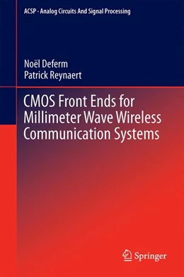 Abbildung von Deferm / Reynaert | CMOS Front Ends for Millimeter Wave Wireless Communication Systems | 1. Auflage | 2015 | beck-shop.de