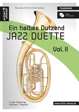 Abbildung von Raubach / Fischer | Ein halbes Dutzend Jazz-Duette Vol. 2 - Tenorhorn | 2. Auflage | 2020 | beck-shop.de