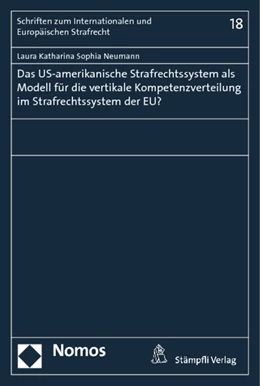 Abbildung von Neumann | Das US-amerikanische Strafrechtssystem als Modell für die vertikale Kompetenzverteilung im Strafrechtssystem der EU? | 1. Auflage | 2015 | 18 | beck-shop.de