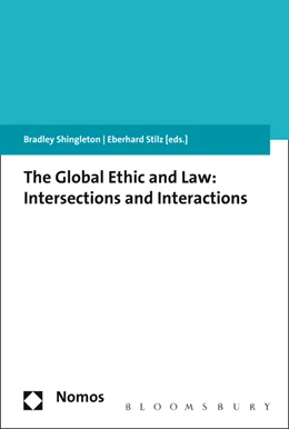Abbildung von Shingleton / Stilz | The Global Ethic and Law: Intersections and Interactions | 1. Auflage | 2015 | beck-shop.de