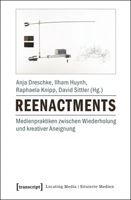 Abbildung von Dreschke / Huynh | Reenactments | 1. Auflage | 2016 | beck-shop.de
