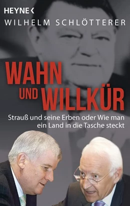 Abbildung von Schlötterer | Wahn und Willkür | 1. Auflage | 2015 | beck-shop.de