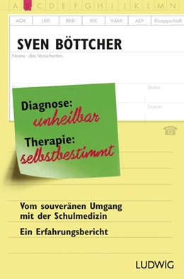 Abbildung von Böttcher | Diagnose: unheilbar. Therapie: selbstbestimmt | 1. Auflage | 2015 | beck-shop.de