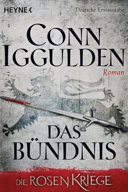 Abbildung von Iggulden | Das Bündnis - Die Rosenkriege 02 | 1. Auflage | 2015 | beck-shop.de