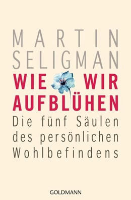 Abbildung von Seligman | Wie wir aufblühen | 1. Auflage | 2015 | beck-shop.de